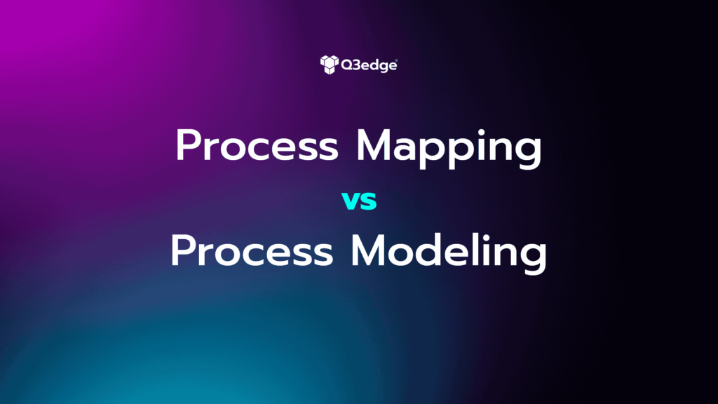 Process Mapping vs Process Modeling