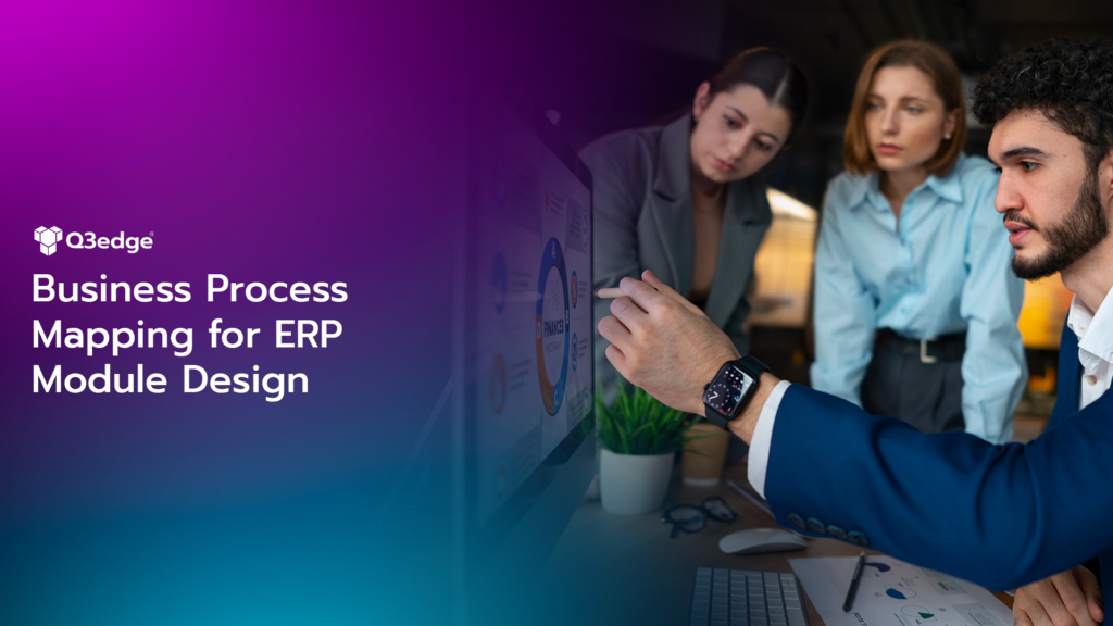 Business Process Mapping for ERP Module Design